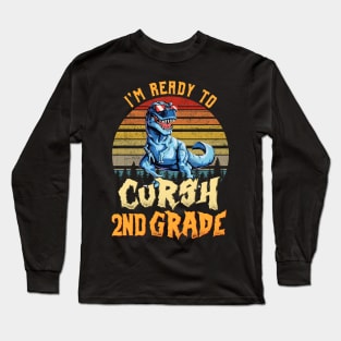 I'm Ready To Crush 2nd grade Dinosaur Back To School Long Sleeve T-Shirt